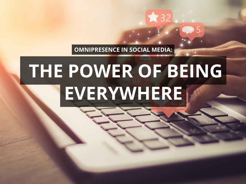 Omnipresence in social media