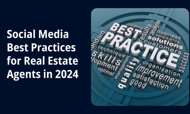 Social Media Best Practices for Real Estate