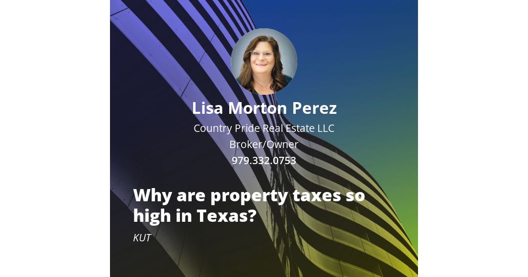 Why are property taxes so high in Texas?